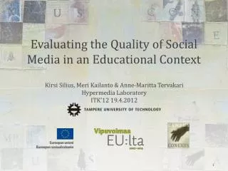 Evaluating the Quality of Social Media in an Educational Context