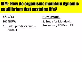 AIM: How do organisms maintain dynamic equilibrium that sustains life?