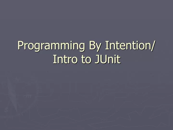 programming by intention intro to junit