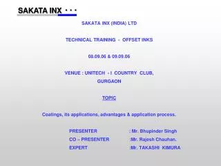 SAKATA INX (INDIA) LTD TECHNICAL TRAINING - OFFSET INKS 08.09.06 &amp; 09.09.06