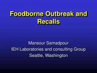 Foodborne Outbreak and Recalls