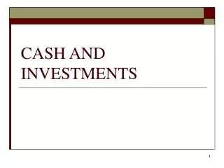 CASH AND INVESTMENTS