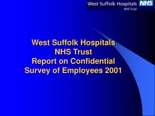 West Suffolk Hospitals NHS Trust Report on Confidential Survey of Employees 2001