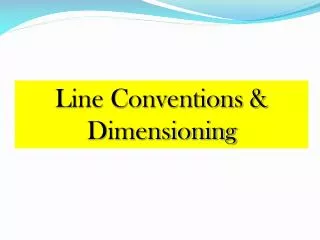 Line Conventions &amp; Dimensioning