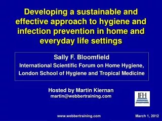 Sally F. Bloomfield International Scientific Forum on Home Hygiene,