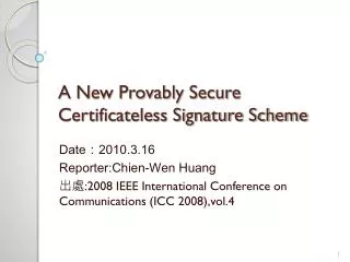 A New Provably Secure Certificateless Signature Scheme