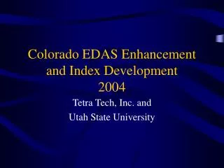 Colorado EDAS Enhancement and Index Development 2004
