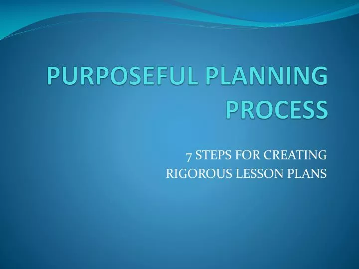 purposeful planning process