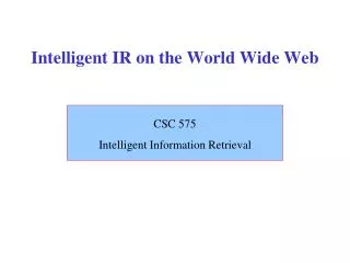Intelligent IR on the World Wide Web