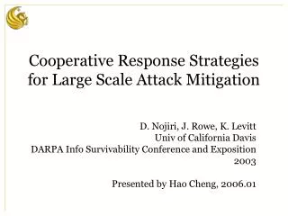 Cooperative Response Strategies for Large Scale Attack Mitigation