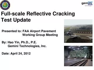 Full-scale Reflective Cracking Test Update