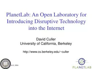 PlanetLab: An Open Laboratory for Introducing Disruptive Technology into the Internet