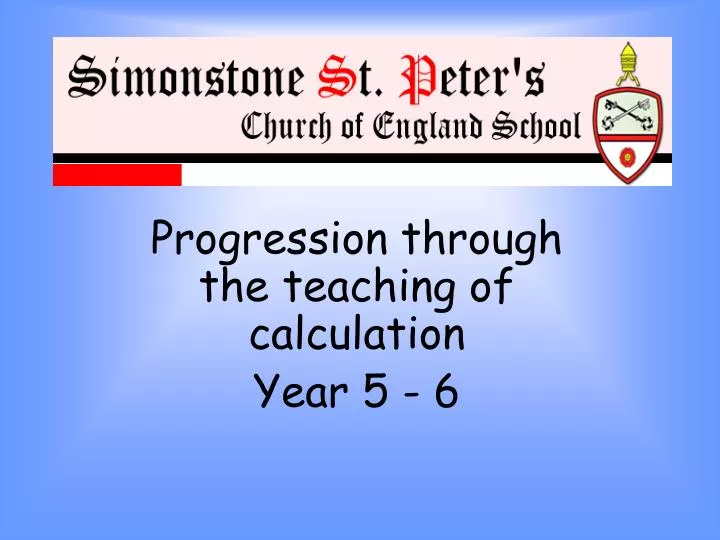 progression through the teaching of calculation year 5 6