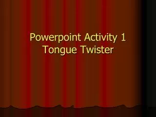 powerpoint activity 1 tongue twister