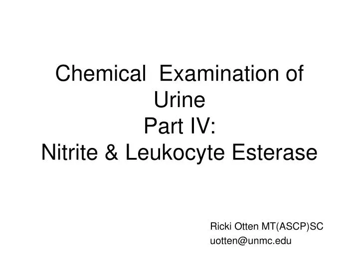Ppt Chemical Examination Of Urine Part Iv Nitrite And Leukocyte Esterase Powerpoint 6277