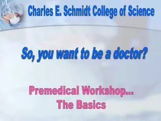 So, you want to be a doctor?