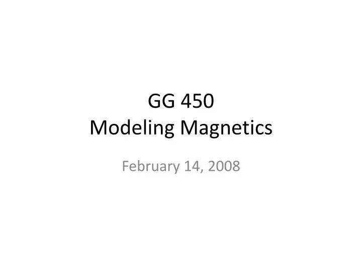 gg 450 modeling magnetics