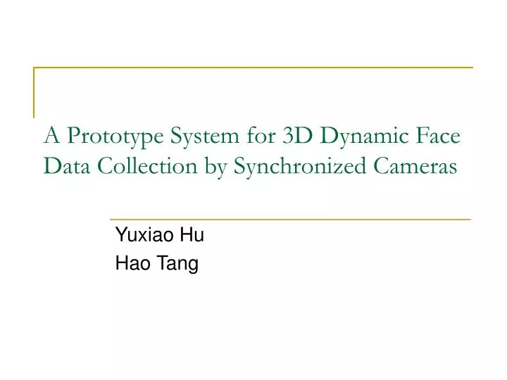 a prototype system for 3d dynamic face data collection by synchronized cameras