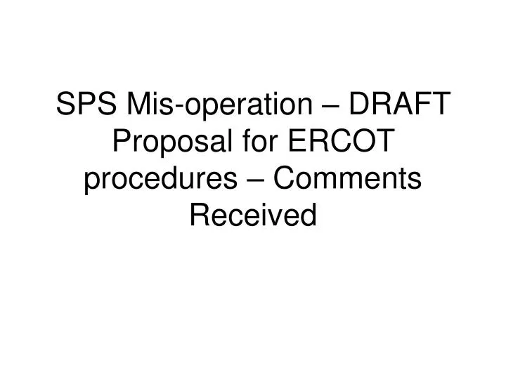sps mis operation draft proposal for ercot procedures comments received