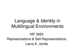 Language &amp; Identity in Multilingual Environments