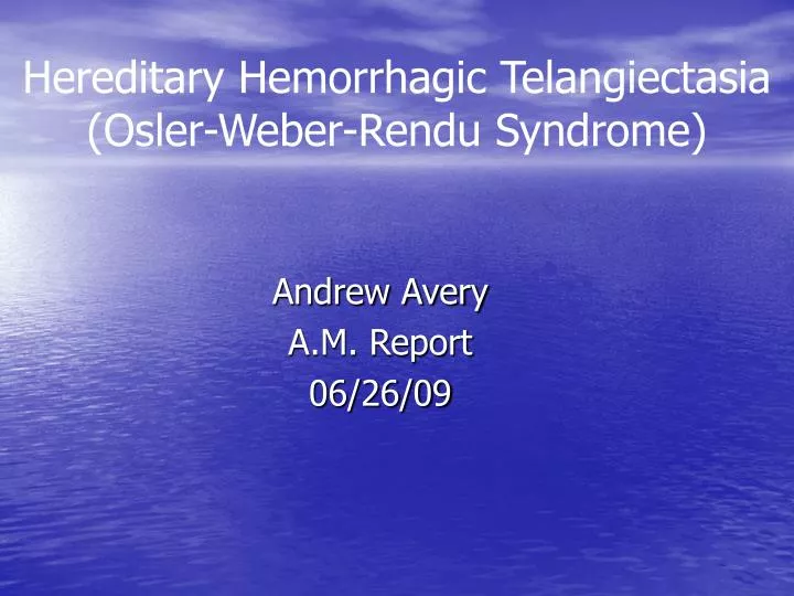 hereditary hemorrhagic telangiectasia osler weber rendu syndrome