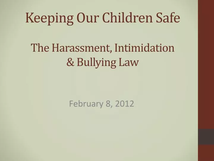 keeping our children safe the harassment intimidation bullying law