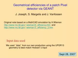 Geometrical efficiencies of a patch Pixel detector via GEANT