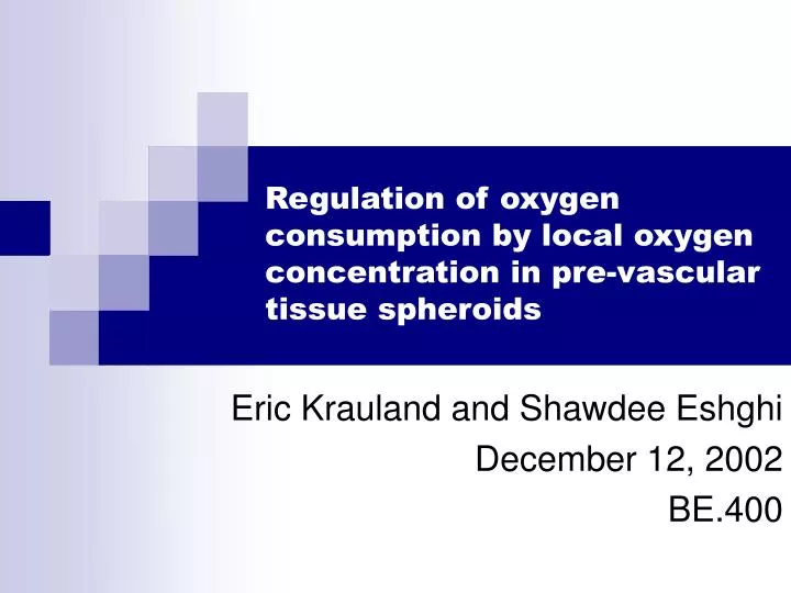 regulation of oxygen consumption by local oxygen concentration in pre vascular tissue spheroids