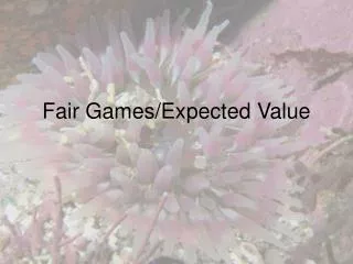 Fair Games/Expected Value