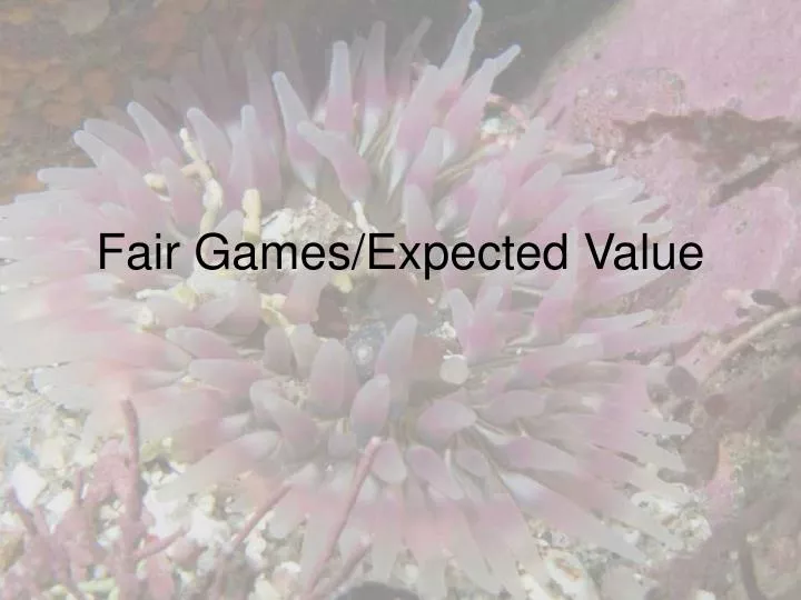 fair games expected value