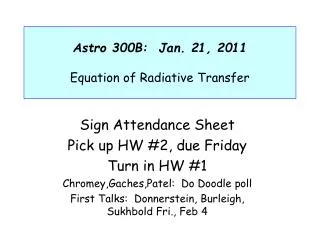 Astro 300B: Jan. 21, 2011 Equation of Radiative Transfer