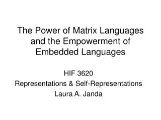The Power of Matrix Languages and the Empowerment of Embedded Languages