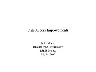 Data Access Improvements