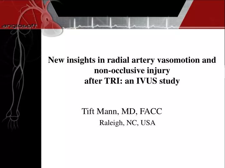 new insights in radial artery vasomotion and non occlusive injury after tri an ivus study