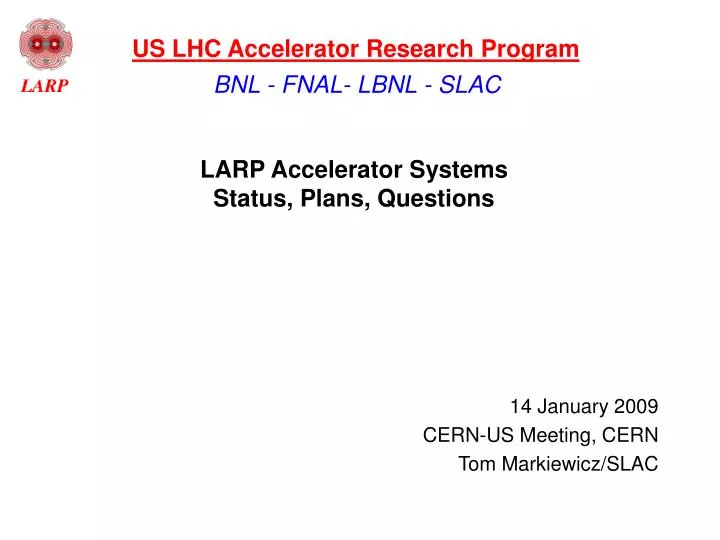 larp accelerator systems status plans questions