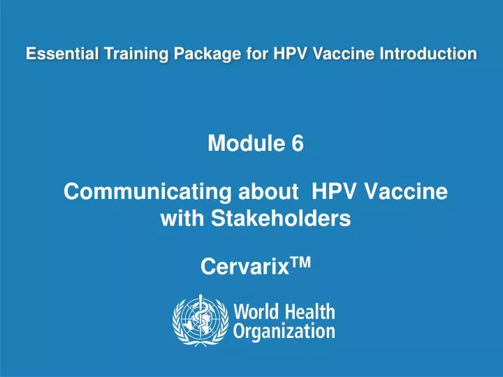 module 6 communicating about hpv vaccine with stakeholders cervarix tm