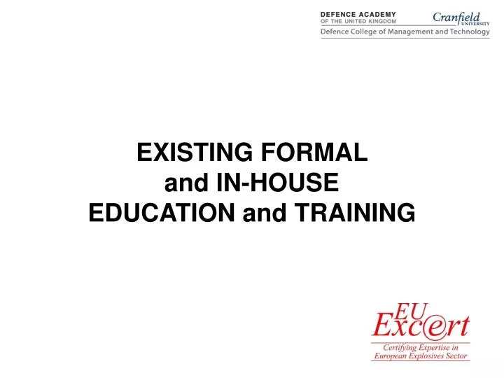 existing formal and in house education and training