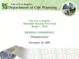 City of Los Angeles Affordable Housing Trust Fund Round 1- 2010 BIDDERS CONFERENCE