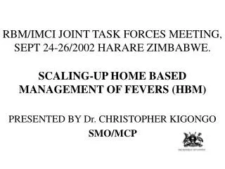 RBM/IMCI JOINT TASK FORCES MEETING, SEPT 24-26/2002 HARARE ZIMBABWE.