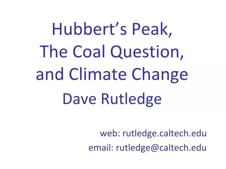 hubbert s peak the coal question and climate change dave rutledge