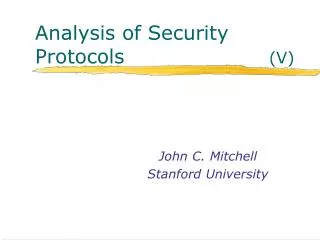 Analysis of Security Protocols (V)