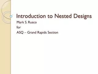 Introduction to Nested Designs