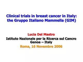 Clinical trials in breast cancer in Italy: the Gruppo Italiano Mammella (GIM)