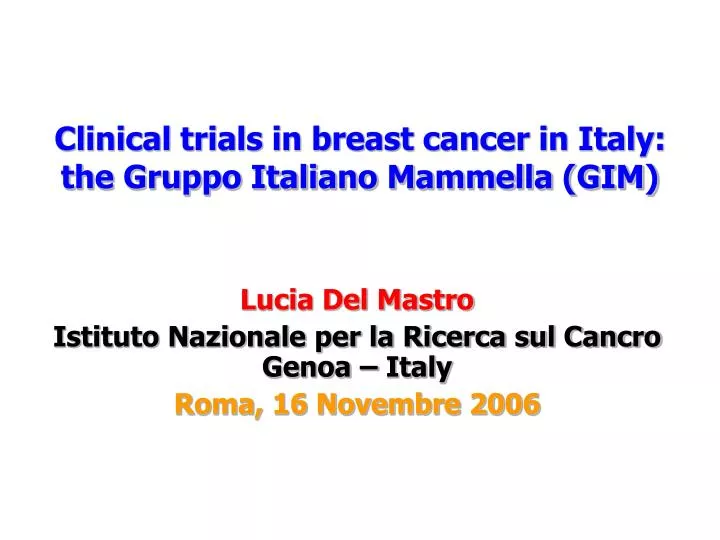 clinical trials in breast cancer in italy the gruppo italiano mammella gim