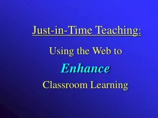 Just-in-Time Teaching :