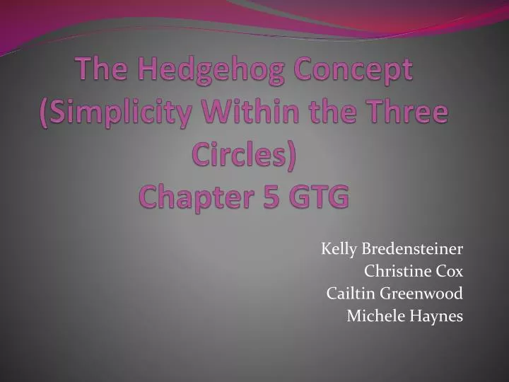 the hedgehog concept simplicity within the three circles chapter 5 gtg