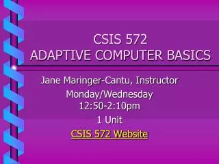 CSIS 572 ADAPTIVE COMPUTER BASICS