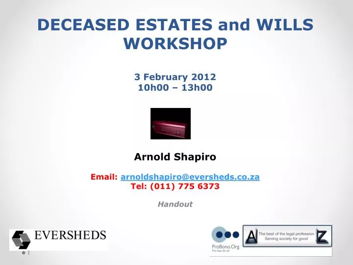 deceased estates and wills workshop 3 february 2012 10h00 13h00