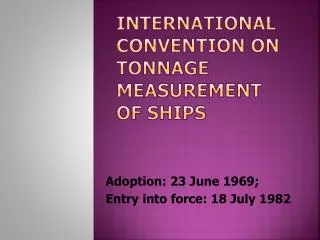 International Convention on Tonnage Measurement of Ships