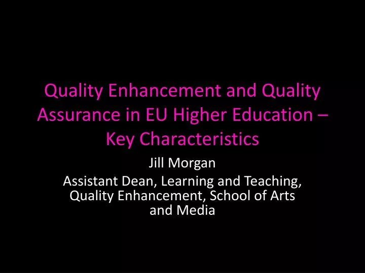quality enhancement and quality assurance in eu higher education key characteristics